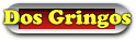 dosgringos.gif (3476 bytes)